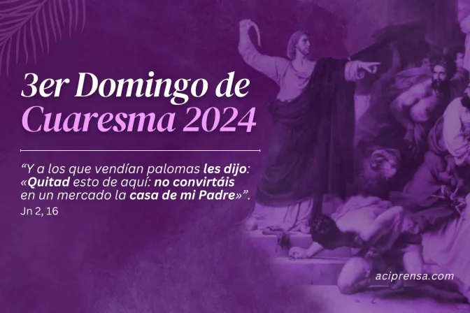 Tercer Domingo de Cuaresma 2024