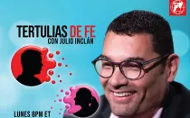"Tertulias de Fe" con Julio Inclán