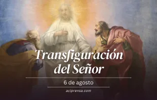 null La Transfiguración del Señor, 6 de agosto / ACI Prensa